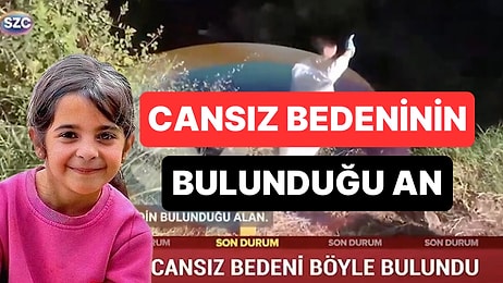 8 Yaşındaki Narin'in Cansız Bedeninin Bulunduğu Anlar Paylaşıldı