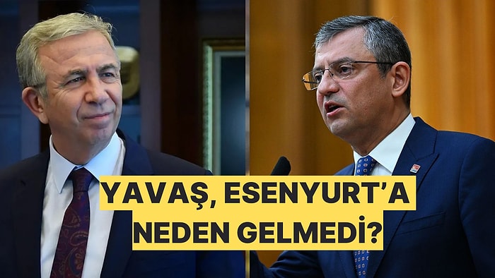 Özgür Özel, Mansur Yavaş'ın Esenyurt'a Neden Gelmediğini Açıkladı