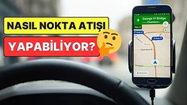 10. Google Haritalar Trafiğin Sıkışıklığını Nasıl Bu Kadar Net Biliyor?