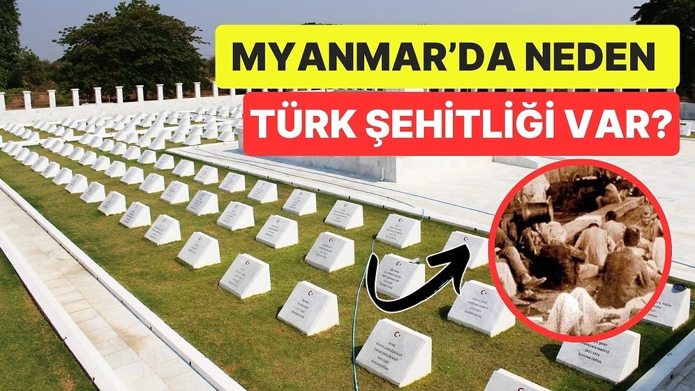 Sebebi Çok Acı: Osmanlı Myanmar'a Hiç Sefer Yapmamış Olmamasına Rağmen Neden Orada Türk Şehitliği Var?