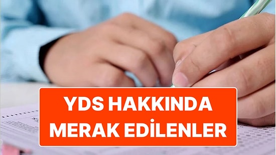 YDS Ne Zaman Bitecek? YDS/2 Olarak Bilinen Yabancı Dil Bilgisi Seviye Tespit Sınavı Saat Kaçta Başladı?