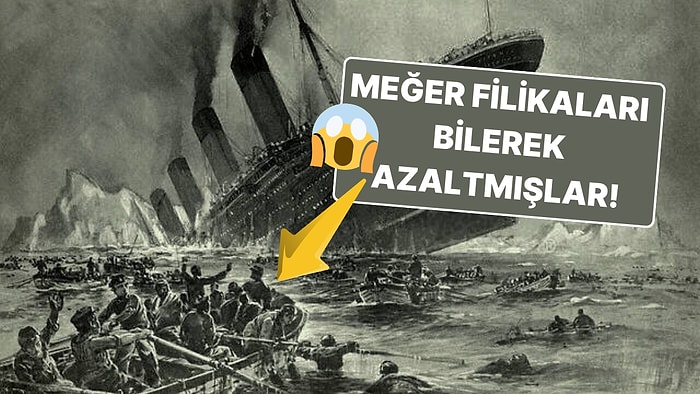 Titanik'te Cankurtaran Filikalarının Neden Yetersiz Olduğunu Öğrendiğinizde Dehşete Kapılacaksınız