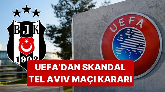 UEFA, Beşiktaş'ın İstanbul'da Oynayacağı Maccabi Tel Aviv Maçını Başka Ülkede Oynatacak