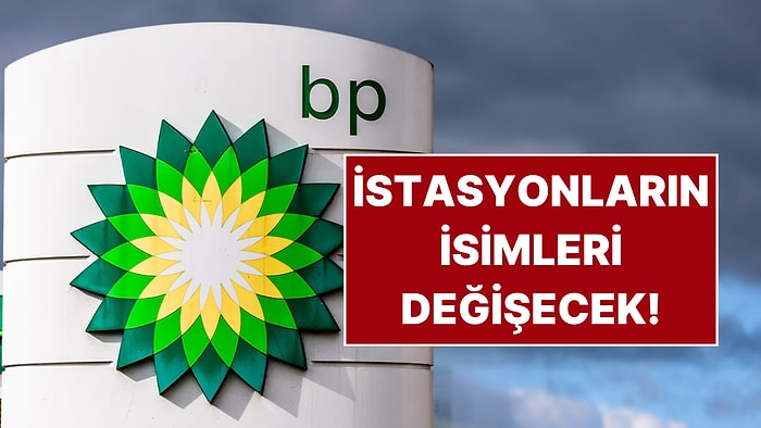 111 Yıllık Hikaye Sona Erdi: BP Türkiye'den Tamamen Çekildi!