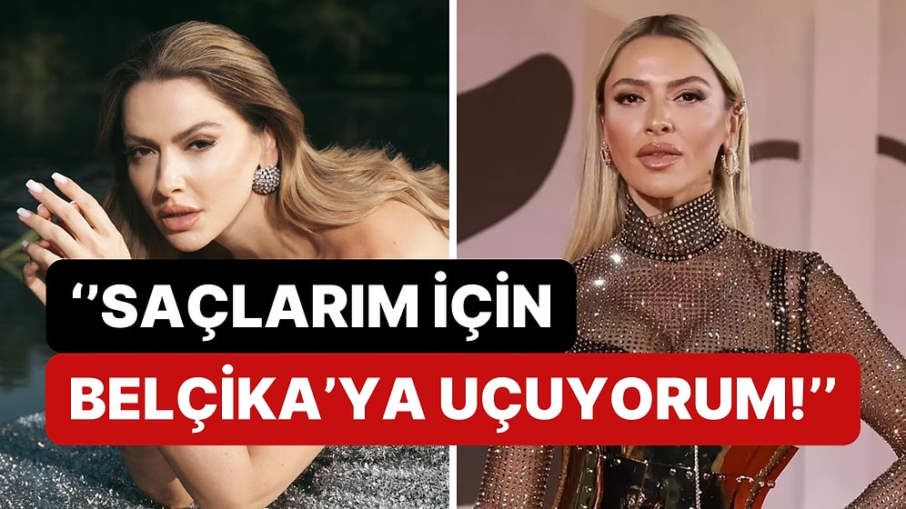 Bu Gözler Daha Neler Görecek: Hadise Bir Dergi Röportajında Yıllardır Değişmeyen Saçlarının Sırrını Açıkladı!