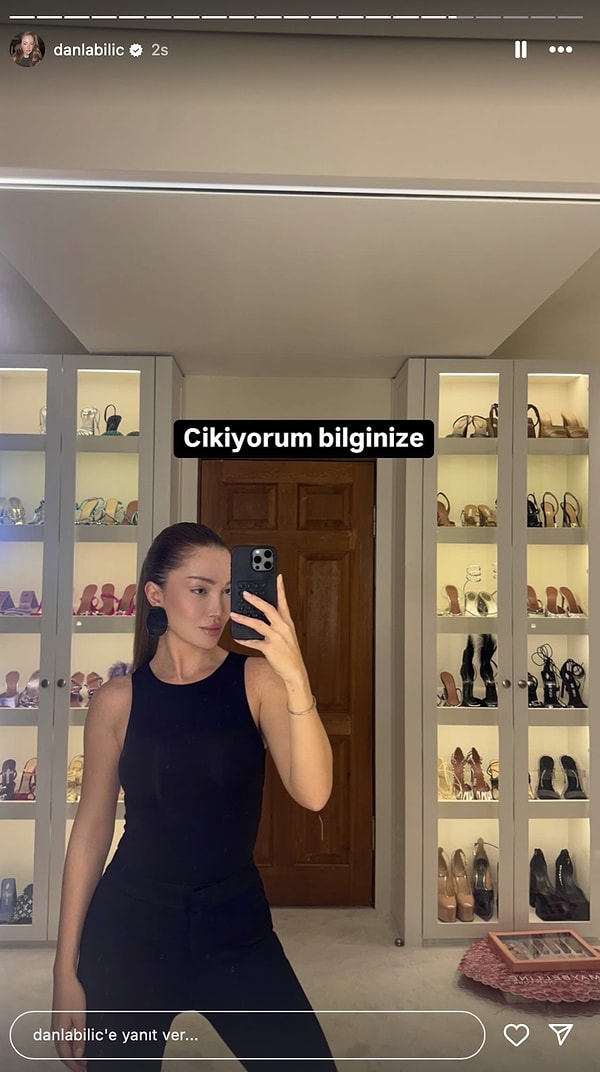 Danla Bilic, "çıkıyorum haberiniz olsun" dedi.