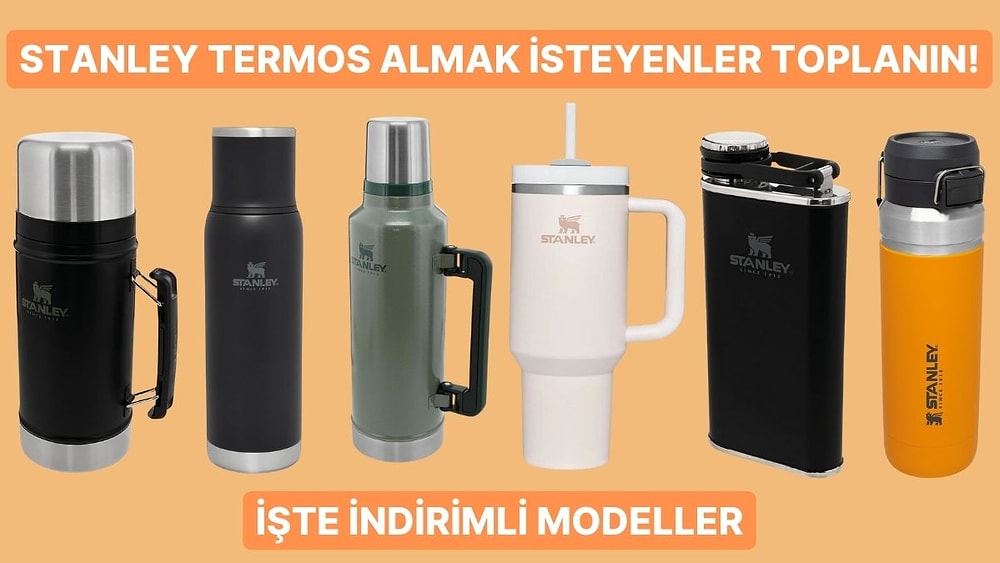 Stanley Alma Zamanı! Gülümseten Kasım Fırsatları’ndan Seçtiğimiz İndirimli Stanley Termoslar