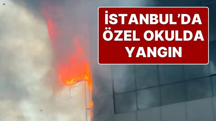 İstanbul’da Özel Okulda Yangın Çıktı, Öğrenciler Tahliye Edildi