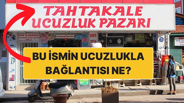 Tahtakale İsmi Her Yerde Karşımıza Çıkıyor Ama Gerçekten Ne Anlama Geliyor? Ucuzlukla Bağlantısı Şaşırtıcı!