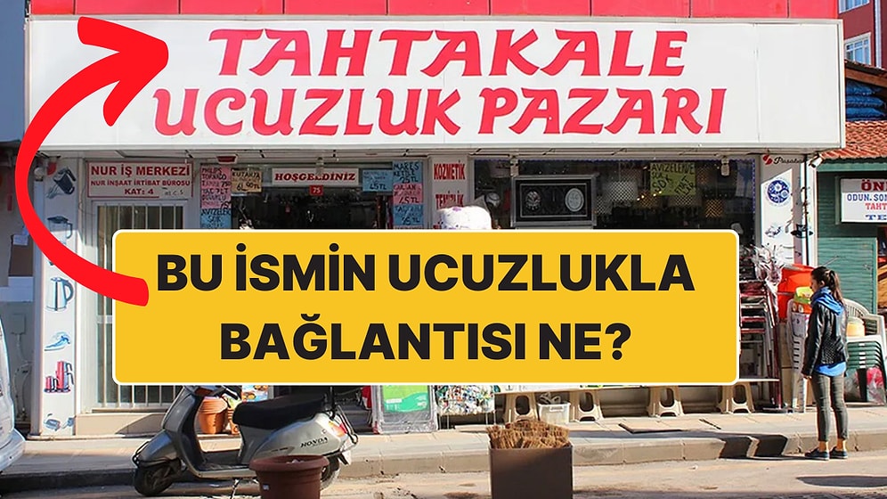 Tahtakale İsmi Her Yerde Karşımıza Çıkıyor Ama Gerçekten Ne Anlama Geliyor? Ucuzlukla Bağlantısı Şaşırtıcı!