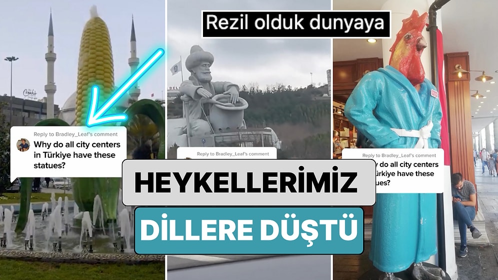 Şehir Merkezlerimizde Bulunan Birbirinden İlginç Heykeller Yabancıların da Diline Düştü