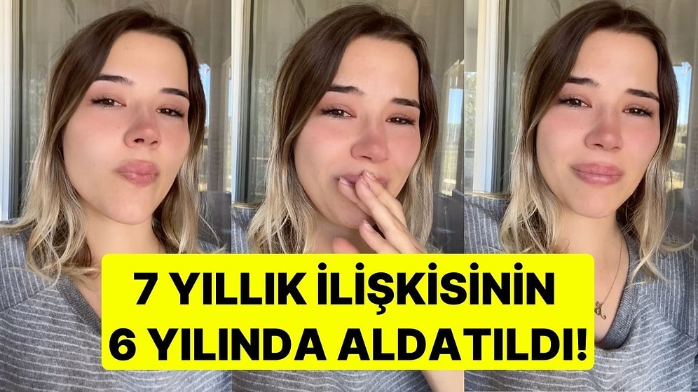 7 Yıllık İlişkisinin 6 Yılında Aldatıldığını Öğrendi: "Ailesinin Benden Nefret Ettiğini Söyledi"