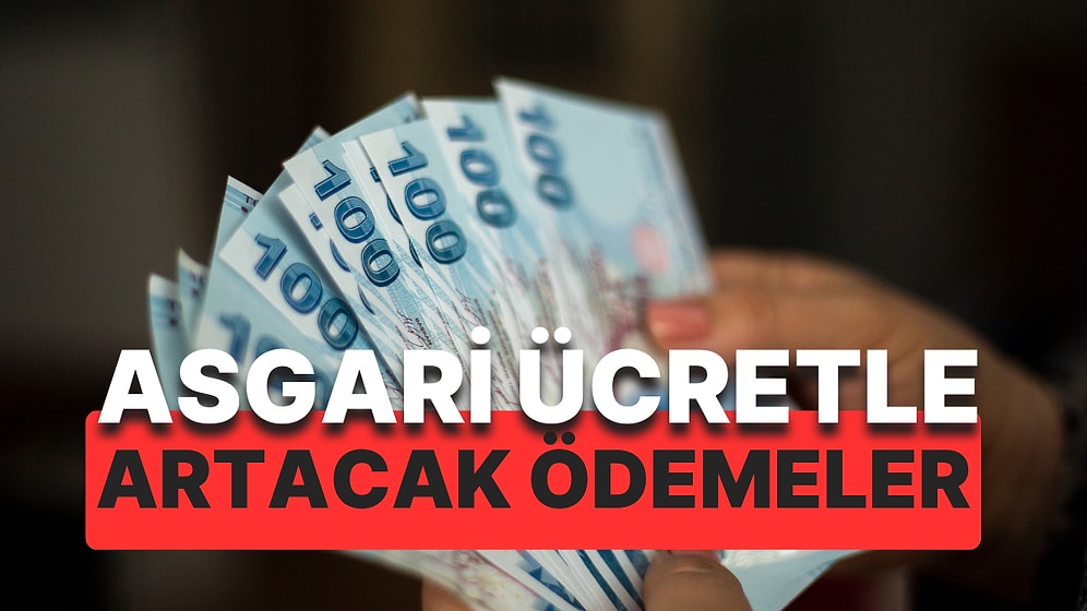 Asgari Ücret Zammı Sadece Maaşları Değiştirmeyecek! İşte Fiyatı Artacak Ödemeler