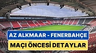 AZ Alkmaar - Fenerbahçe UEFA Avrupa Ligi Maçı Ne Zaman, Saat Kaçta ve Hangi Kanalda?