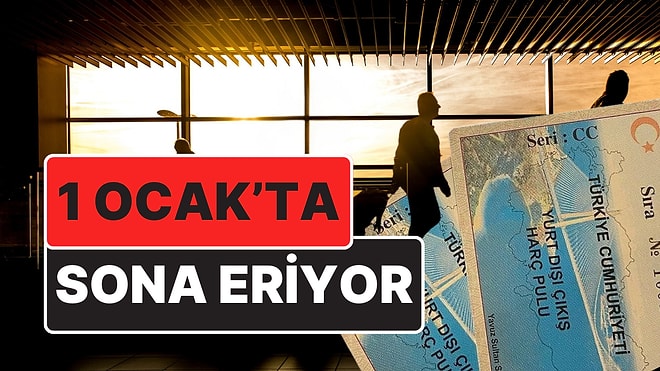 1 Ocak’ta Sona Eriyor! Yurt Dışı Çıkış Harcında Yeni Dönem Başlıyor