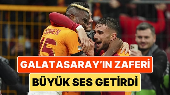 Dünya Galatasaray'ı Konuşuyor: Galatasaray'ın Tottenham'ı 3-2 Yenmesi Dış Basında Yankı Uyandırdı!