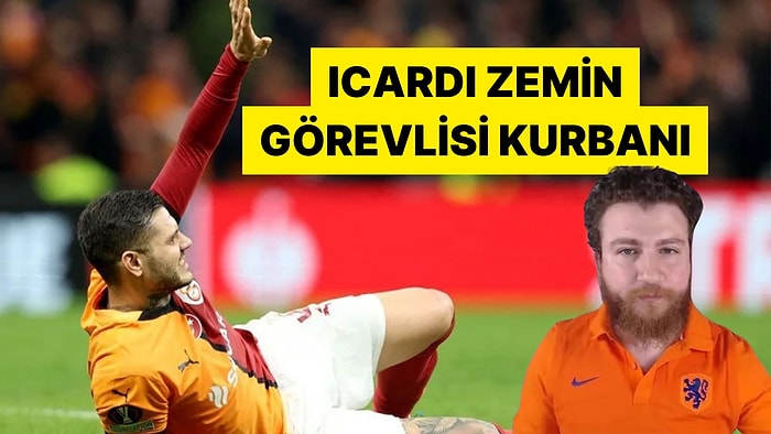 Uğur Karakullukçu: Icardi'nin Sakatlığının Nedeni Zemin Sorumlusu