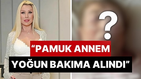 Kötü Haberi Sosyal Medya Hesabından Duyurdu: Seda Sayan'ın Annesi Ayşe Ak Gürsaçar Yoğun Bakıma Alındı!