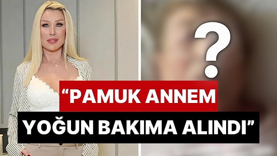 Kötü Haberi Sosyal Medya Hesabından Duyurdu: Seda Sayan'ın Annesi Ayşe Ak Gürsaçar Yoğun Bakıma Alındı!