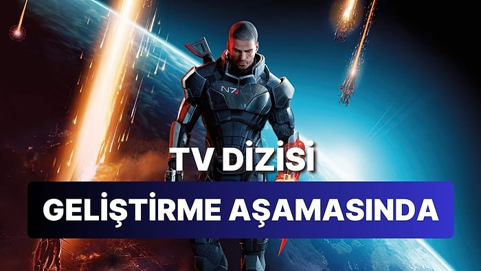 Mass Effect Televizyon Dizisi Geliştirme Aşamasına Geçiyor!