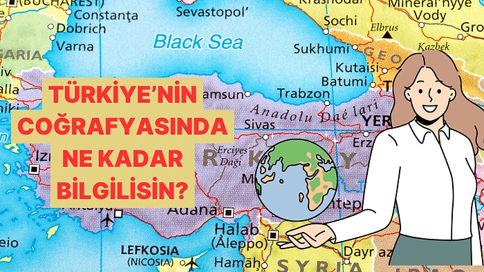 Coğrafya Sınavı! Türkiye'yi Ne Kadar Tanıyorsun?