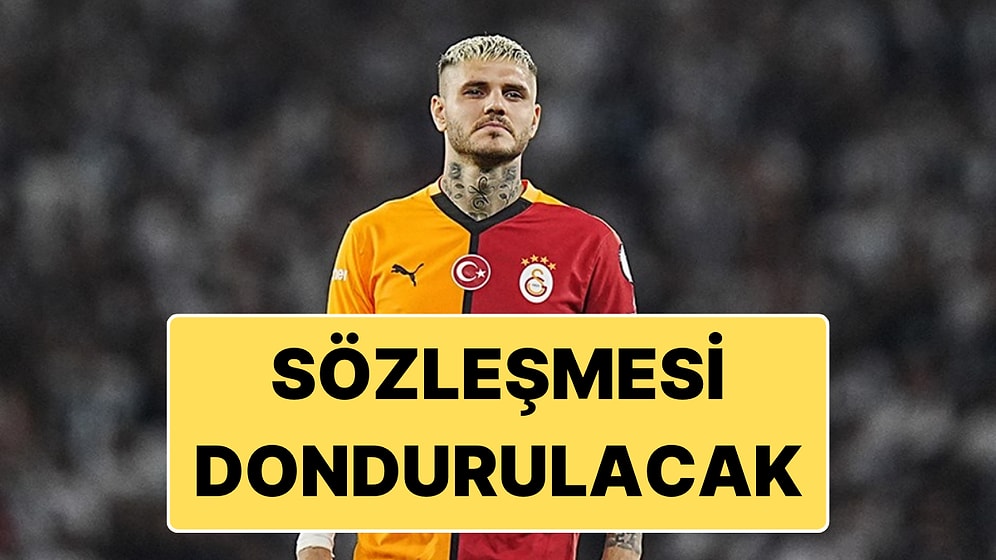 Galatasaray'da Tartışma Yaratan İddia: Mauro Icardi'nin Sözleşmesi Askıya Alınacak!