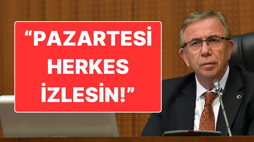 Mansur Yavaş’tan Vatandaşlara Çağrı: “Pazartesi Ekran Başında Olun”