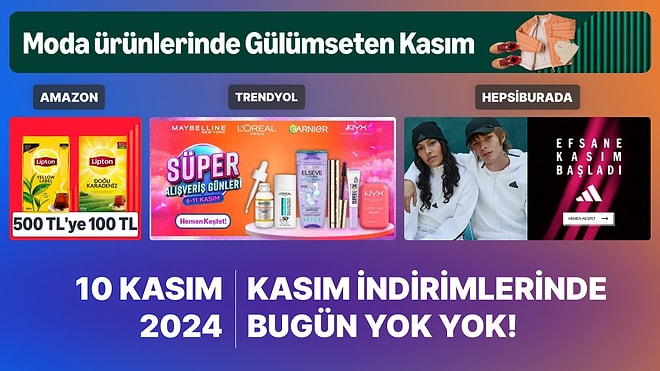 Hangi Mağazalarda Kasım İndirimi Var? 10 Kasım 2024 Fiyatı Düşen Ürünler