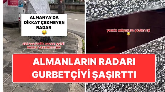 Almanya'da Radarın Gizlendiği Yeri Görünce Şaşkına Dönen Gurbetçi Verdiği Tepkiyle Güldürdü