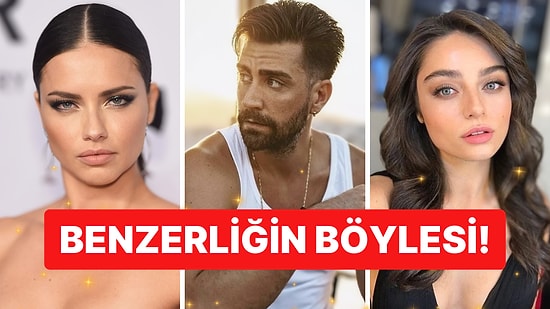 Yabancı Ünlülere Olan Benzerlikleriyle Ağızlarınızı Açık Bırakacak Türk Ünlüleri Sizler İçin Derledik!