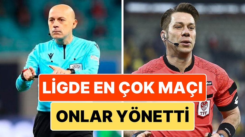 Süper Lig Tarihinde Bugüne Kadar En Çok Maç Yönetmiş Hakemler