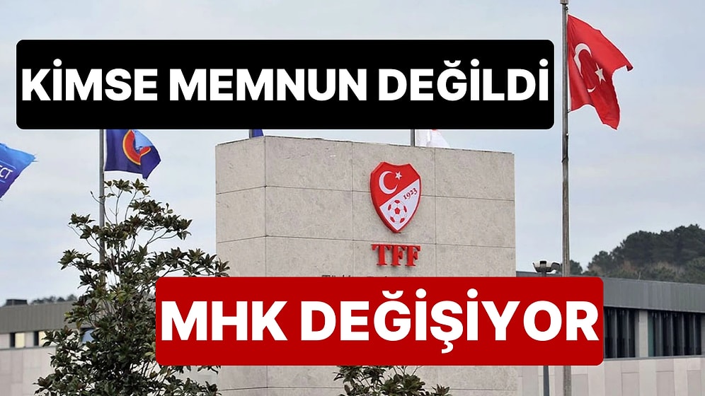 Hiçbir Takımın Memnun Olmadığı MHK'da Değişim Sinyalleri Geldi