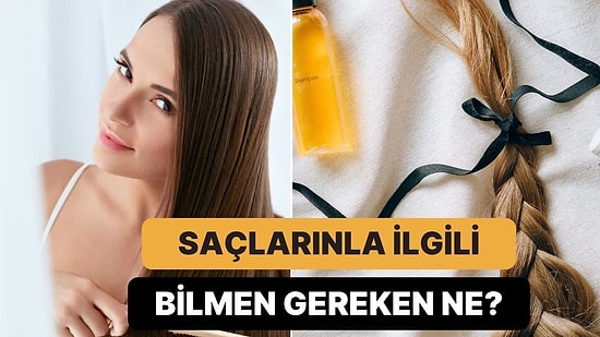 Saç Bakım Rutinine Göre Bilmen Gereken Şey Ne?