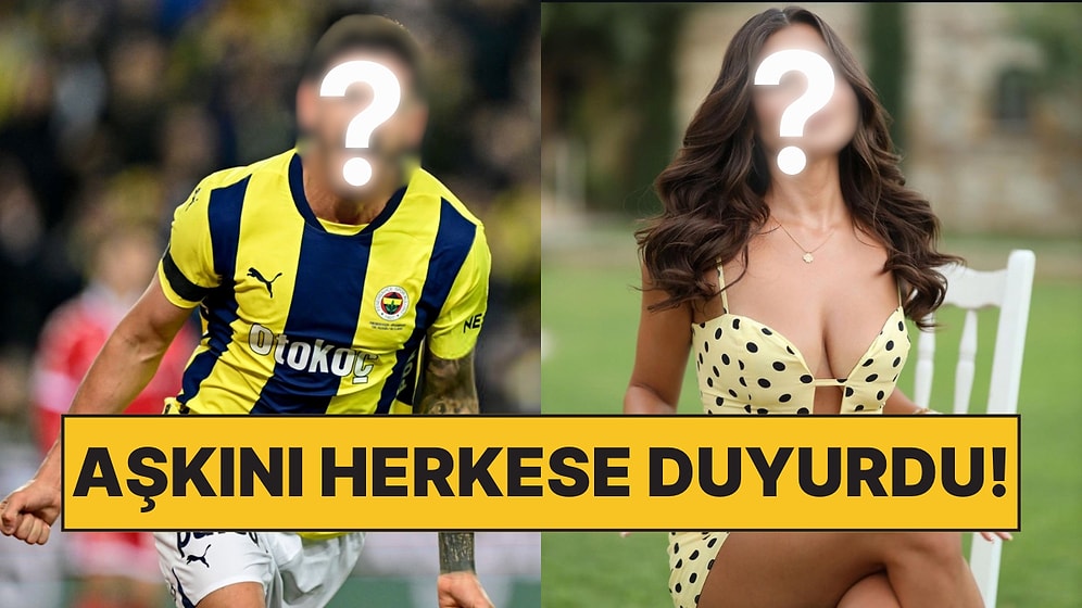 Fenerbahçeli Futbolcu Gönül Dağı Dizisinin Oyuncusuyla Aşk Yaşadığını İtiraf Etti!