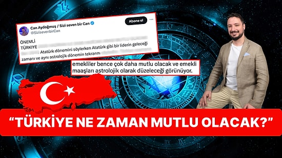 Türkiye Ne Zaman Mutlu Olacak? Astrolog Can Aydoğmuş Ülkenin Mutluluğu İçin Yeni Yıla Tarih Verdi!