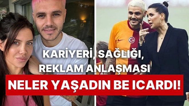 Kariyeri, Sağlığı...: Başına Gelmeyen Kalmayan Icardi'nin Wanda Nara Yüzünden Yaşadıklarını Anlatıyoruz!