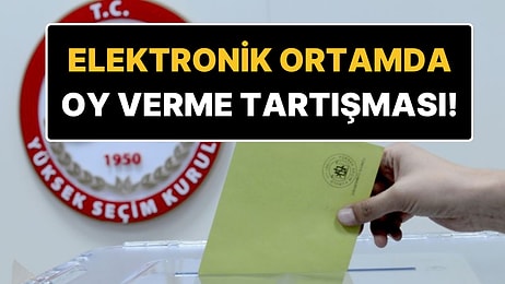 YSK’dan 'Elektronik Oy' Açıklaması: "Çalışma Sadece Yurt Dışı Oyları İçin Yapılıyor"