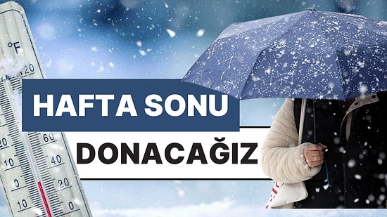 Meteoroloji Haritasında Güneş Yok Olacak! Hafta Sonunu 10 Derece Birden Düşen Buz Gibi Havayla Karşılayacağız