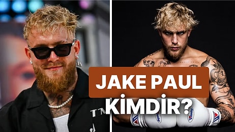 Jake Paul Kimdir? Mike Tyson ile Ringe Çıkacak YouTuber Jake Paul'un Boks Kariyeri ve Biyografisi