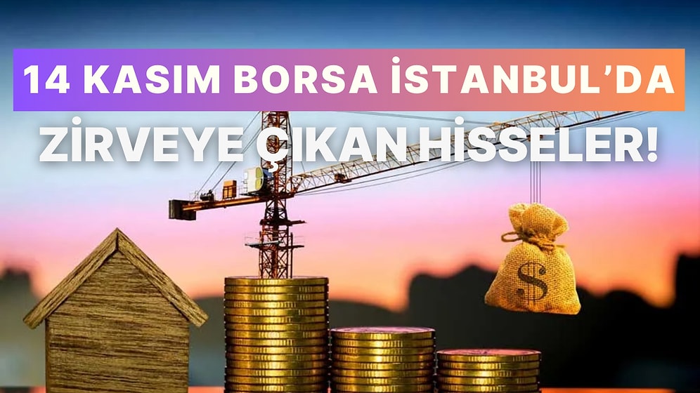 Borsa İstanbul’da 14 Kasım’da Zirveye Çıkan Hisseler: Tekstil ve Enerji Şirketleri Yatırımcılara Kazandırdı!