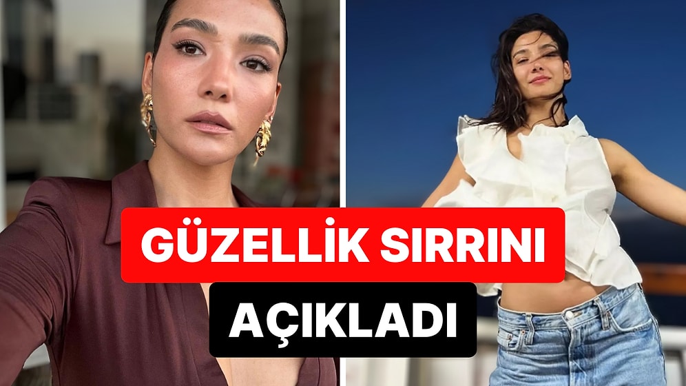 İnanalım mı? Oyuncu Aybüke Pusat Güzellik Sırlarını Anlattı!