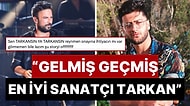 Reynmen'in Övgüleri Karşısında Teşekkürü Eksik Etmeyen Tarkan'ın Mütevazılığı X'te Övülmelere Doyamadı!
