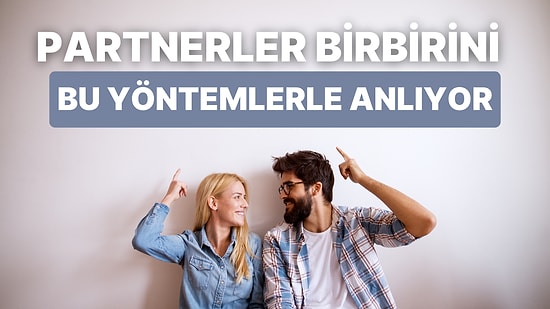 Partnerinizi Daha İyi Anlamanızı Sağlayacak 10 ilişki Terapisi Yöntemi