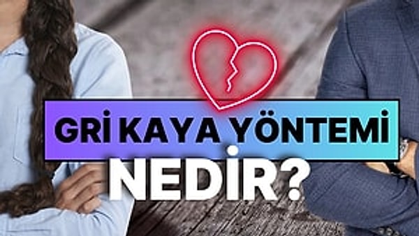 3. Flörtünüz Bir Anda Kısa ve Uzak Cevaplar mı Vermeye Başladı? Gri Kaya Yöntemine Maruz Kalıyor Olabilirsiniz!