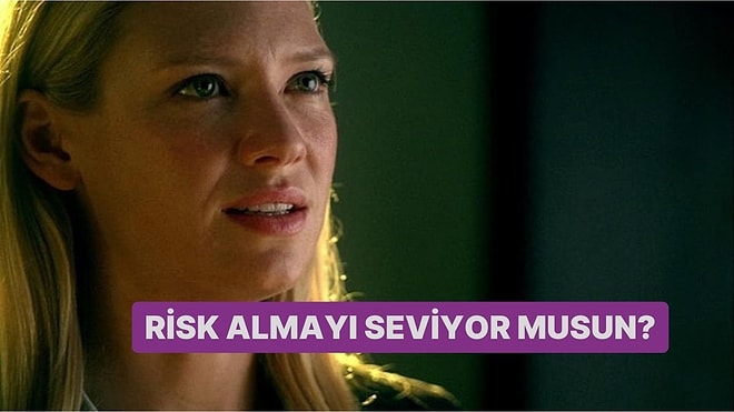 Risk Almayı Seviyor musun?