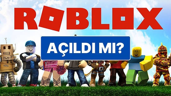 Roblox Açıldı mı? Türkiye'de Roblox Erişim Engeli Kalktı mı?