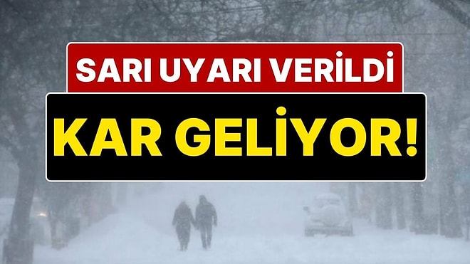 Meteoroloji’den Arka Arkaya Uyarılar: Sarı Uyarı Verildi, Kar Yağışı Geliyor!