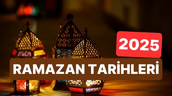 Ramazan Ne Zaman? 2025 İlk Oruç Ne Zaman, Hangi Gün Tutulacak?