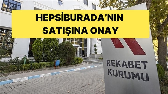 Rekabet Kurumu'ndan Hepsiburada'nın Satışına Onay Geldi