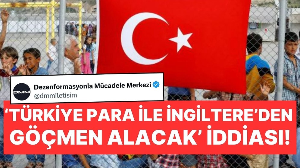 DMM'den Açıklama Geldi: Türkiye, İngiltere'den Para Karşılığı Göçmen Alacak İddiası!